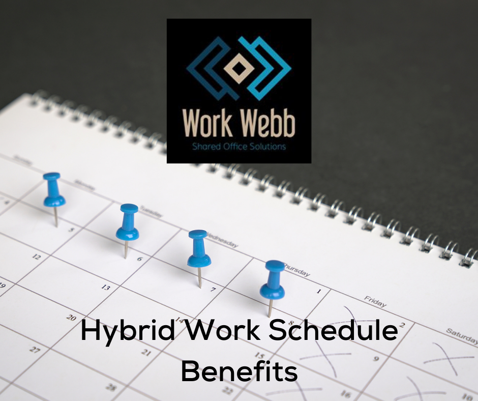 Hybrid Work Schedule Benefits Work Webb